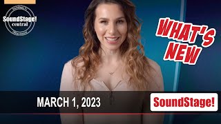 Your SoundStage! Updates for March 1, 2023 - In 4 Minutes