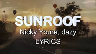 Sunroof - Nicky Youre, Dazy | Lyrics [Valencia Lyrics Video]