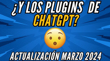 ¿Dónde están los Plugins en ChatGPT4? | Soluciones y Novedades MARZO 2024