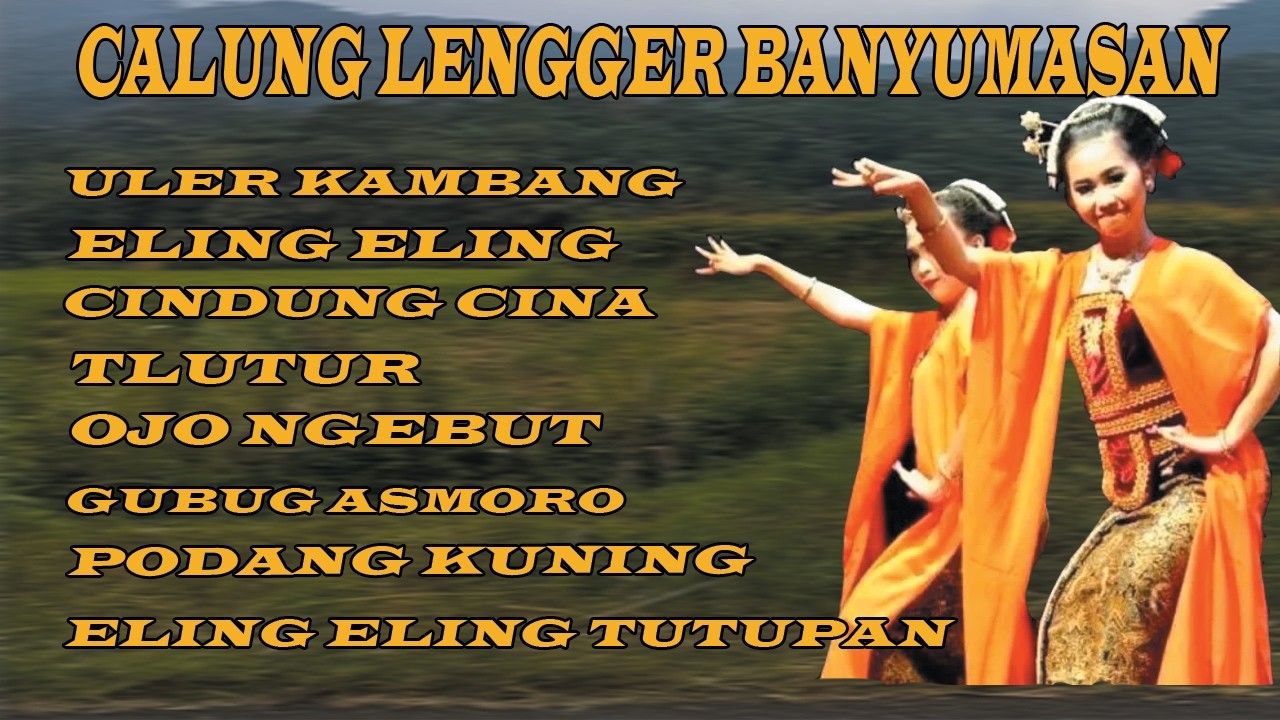 CALUNG LENGGER BANYUMASAN  KLASIK  COCOK BUAT SANTAI