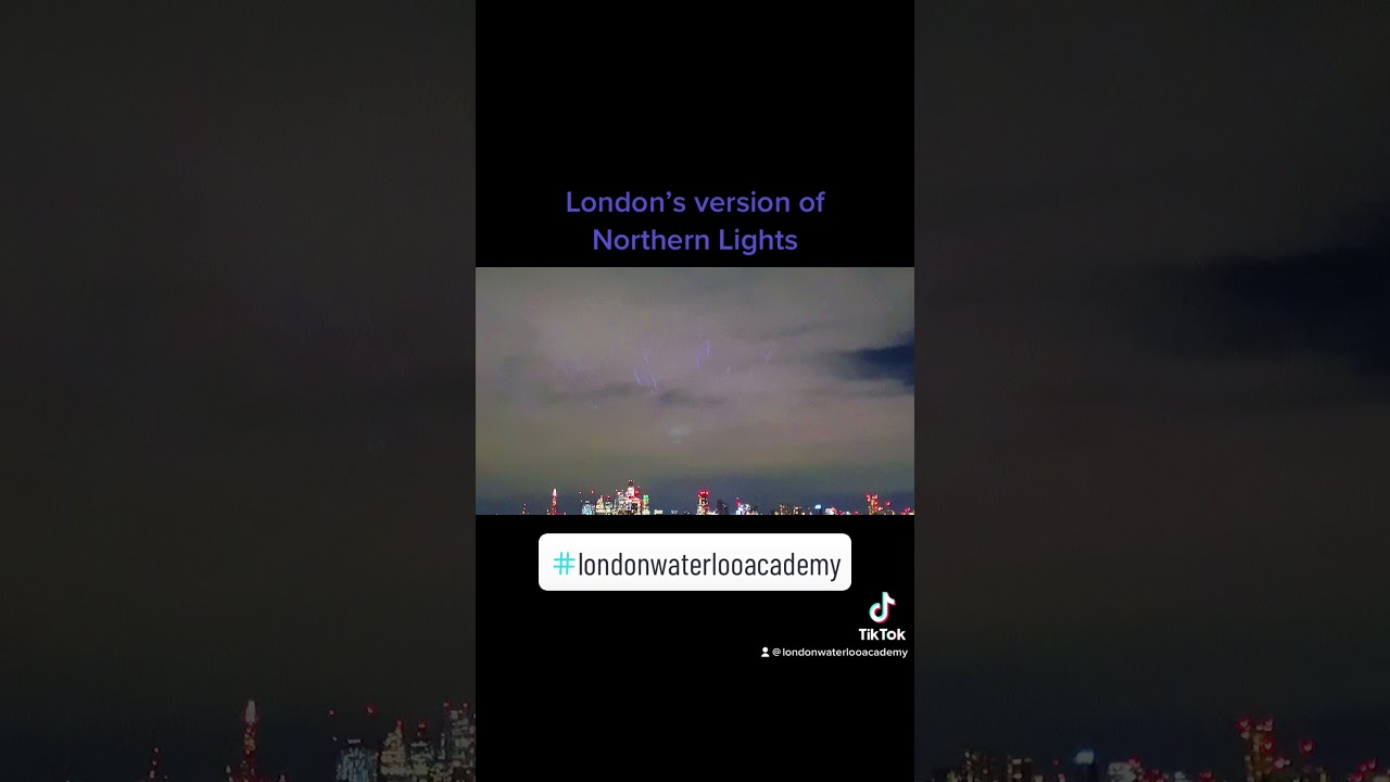 London’s version of northern lights.