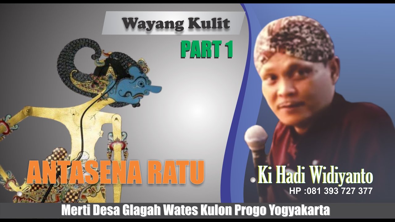ANTASENA RATU KI HADI WIDIYANTO#part 1