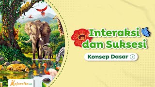 Interaksi Makhluk Hidup dan Suksesi Ekologi | Biologi SMA