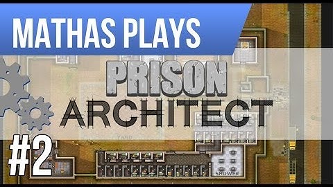 LETS PLAY PRISON ARCHITECT | ALPHA 20 | EPISODE 2