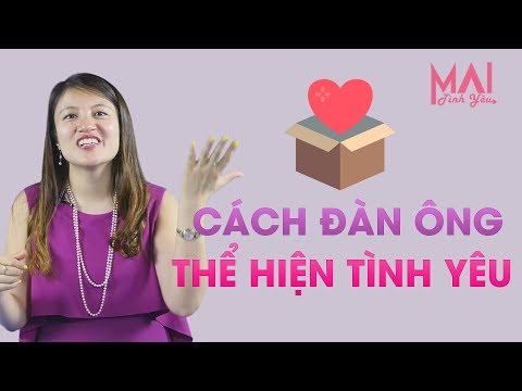 Video: Cách Thể Hiện Tình Yêu Với Một Người đàn ông