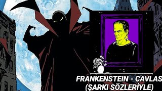 Spawn - Frankenstein Cavlas (Şarkı Sözleriyle) Resimi