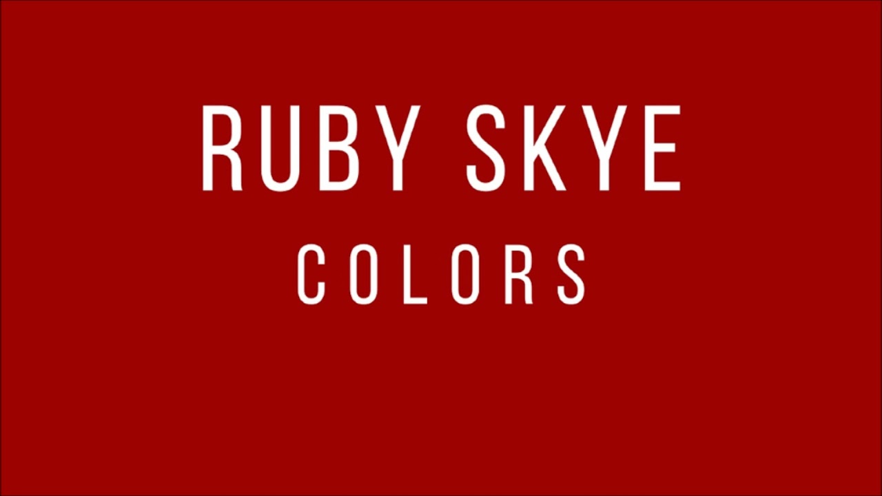 Watch Ruby Skye - Colors (Original Mix) on YouTube Watch Ruby Skye - Colors (Original Mix) on YouTube