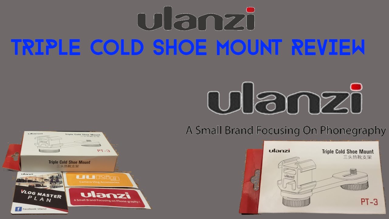 Ulanzi triple cold shoe mount pt 3 Review