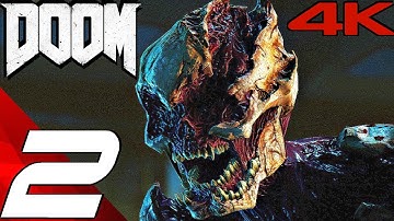 DOOM (2016) - Gameplay Walkthrough Part 2 - Beginning of the End & Argent Tower (4K 60FPS ULTRA)
