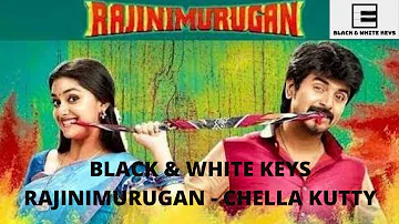 RAJINIMURUGAN - CHELLA KUTTY SONG IN KEYBOARD |  SIVAKARTHIKEYAN |BLACK & WHITE KEYS - HEMANATHAN