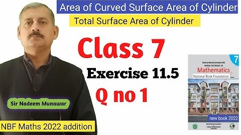Class 7 Exercise 11.5 Q no 1 NBF Maths Ex 11.5 How Find  surface area of cylinder Sir Nadeem Munawar