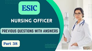 ESIC Nursing Officer Previous Questions and Answers Part 38. #nursesstudio #esicnursingofficer