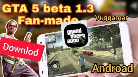 GTA 5 fan made 1.3 beta androad downlod androad