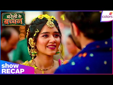 Bareilly Ke Bacchan | | Recap | Colors TV