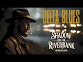 Delta Blues Music Shadow On The Riverbank Morgan Luna mp3