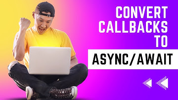 Converting callbacks to async/await