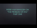 Peter van Inwagen Problem of Evil Part 1