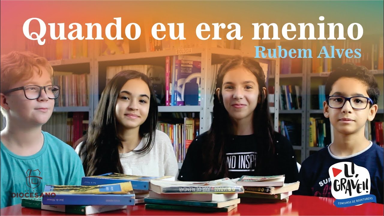 QUANDO EU ERA MENINO Li, Gravei! Concurso de Booktubers SAS Árvore de Livros [8º ano QUANDO EU ERA MENINO Li, Gravei! Concurso de Booktubers SAS Árvore de Livros [8º ano