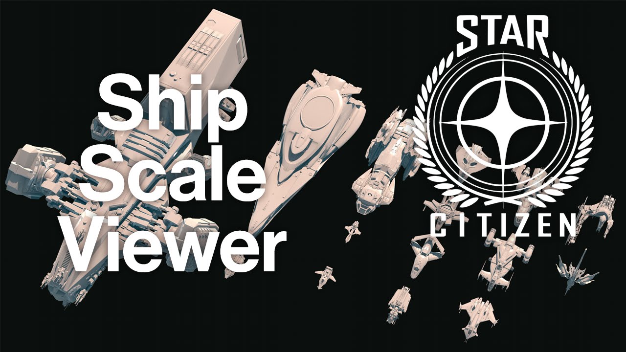 Star Citizen Ship Scale Viewer