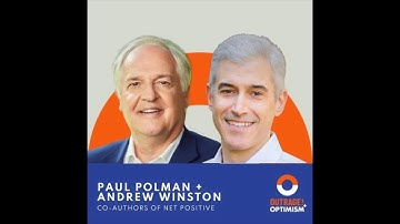 120. Taking Business Net Positive with Paul Polman and Andrew Winston