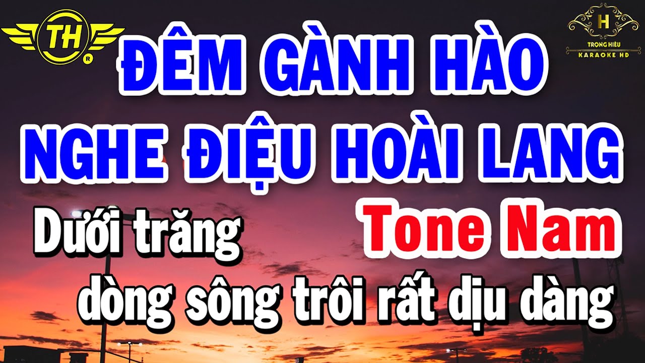Đêm Gành Hào Nghe Điệu Hoài Lang Karaoke Tone Nam ( Em ) Nhạc Sống Dễ Hát | Trọng Hiếu