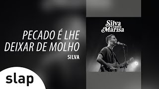 Silva - Pecado É Lhe Deixar De Molho (Álbum Silva canta Marisa - Ao Vivo)