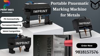 Imprint Portable Pneumatic Marking Machine for Metals | By PRINT INKS TECHNOLOGIES