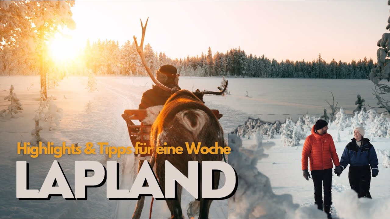 Winterwunderland Lappland: Unsere Highlights & Insider-Tipps  für eine Woche in Lapland im Winter