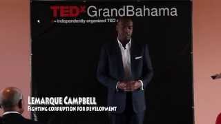 مبارزه با فساد برای توسعه | لمارک کمپبل | TEDxGrandBahama
