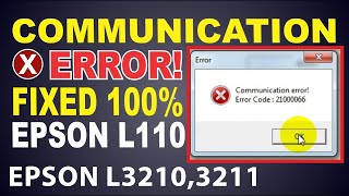 Epson Communication error code 21000066, 21000069, 21000107 and other 100% solution