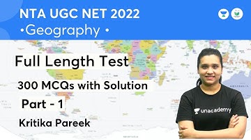 Geography | Full Length Test | 300 MCQs with Solution - 1 | NTA UGC NET JRF 2022 | Kritika Pareek