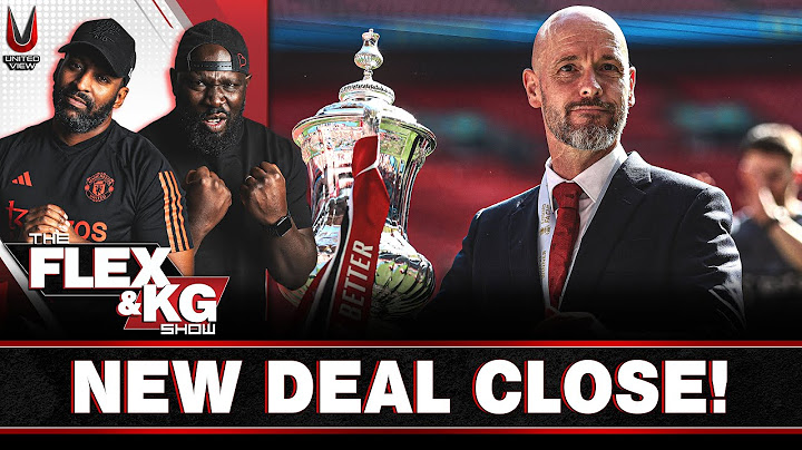 Ten Hag NEW CONTRACT SOON! | Ugarte BID REJECTED | The Flex & KG Show