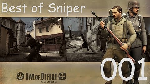 Let´s Play Day of Defeat Source #001 ►Best of Sniper◄