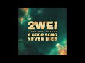 2wei  elena westermann  a good song never dies official saint motel epic cover