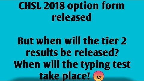 Good news for CHSL 2018 candidates | SSC CHSL 2018 post preference form released