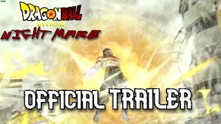 Therealjukos Dragon Ball Savior Nightmare Mini-Series Official Trailer