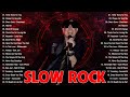 Slow Rock Ballads Playlist 80s 90s 💥 Scorpions, Led Zeppelin, Aerosmith, Bon Jovi, U2 💥