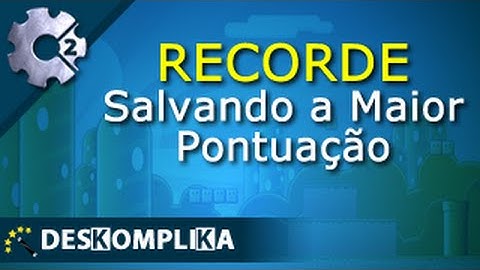 Recordes, Salvar a Maior Pontuação - Construct 2 e Construct 3 - Cloud5