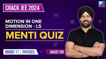 Motion in One Dimension Class 11 Physics Most Important Questions (Menti Quiz) for JEE Main 2024