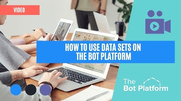 How to use data sets on The Bot Platform