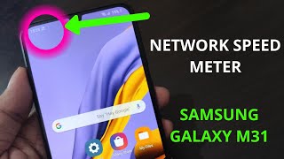 Samsung Galaxy M31 : Network Speed Indicator On Status Bar