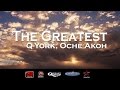 Qyork oche akoh  the greatest official music