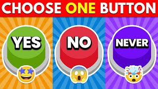 Choose One Button  YES or NO or NEVER Challenge