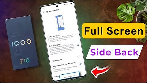 How to Set Full Screen Display on iQOO Z10 / Iqoo Z10 5g me Side Back Button Kaise Lagaye