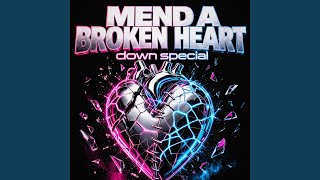 Mend a Broken Heart