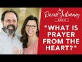 What is prayer from the heart? And other questions on Divine Intimacy Radio!