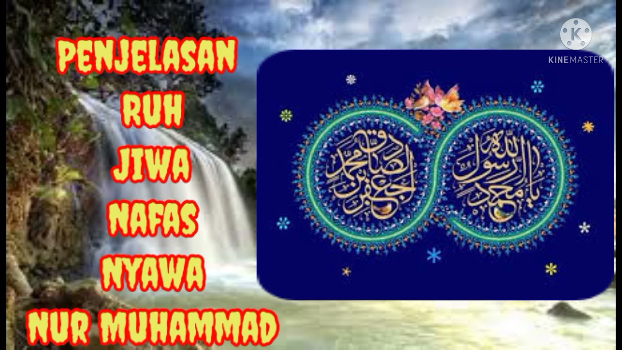 Penjelasan Ruh,Jiwa,Nafas,Nyawa,Nur Muhammad