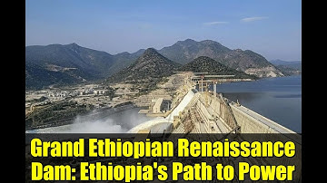 Grand Ethiopian Renaissance Dam: Ethiopia