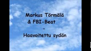 Miniatura del video "Markus Törmälä & FBI-Beat - Haavoitettu sydän"