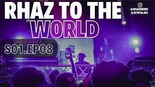 Rhaz To The World S01.EP08 - Season Finale Part 2